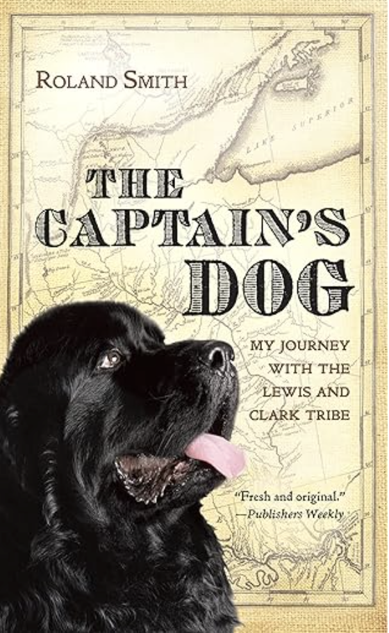 The Captain’s Dog: My Journey with the Lewis & Clark Tribe book cover